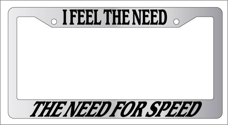 Chrome License Plate Frame I FEEL THE NEED, THE NEED FOR SPEED Auto Accessory  Mod-GRAPH9856236-4529