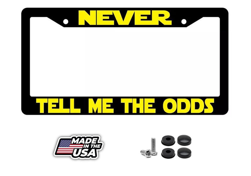 Black License Plate Frame NEVER TELL ME THE ODDS Auto Accessory 58
