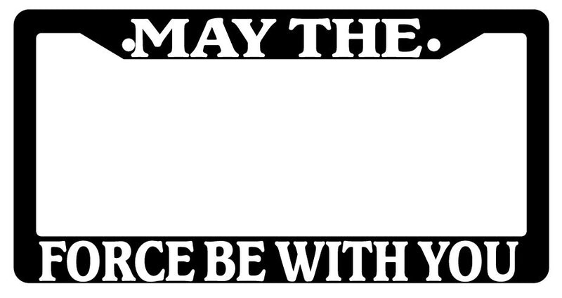 Black License Plate Frame May The Force Be With You Auto Accessory Novelty -79  Mod-GRAPH9856236-2836