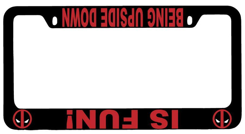 Black METAL Being Upside Down Is Fun! License Plate Frame Auto For Deadpool  Mod-GRAPH9856236-9197