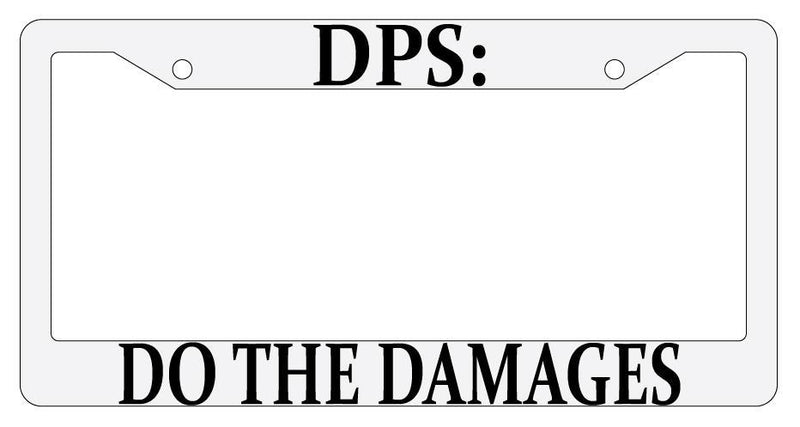 DPS Do The Damages White Plastic License Plate Frame MMO  Mod-GRAPH9856236-702
