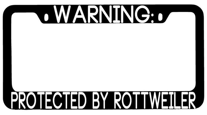 Warning Protected By Rottweiler Black METAL License Plate Frame Auto  Mod-GRAPH9856236-9384