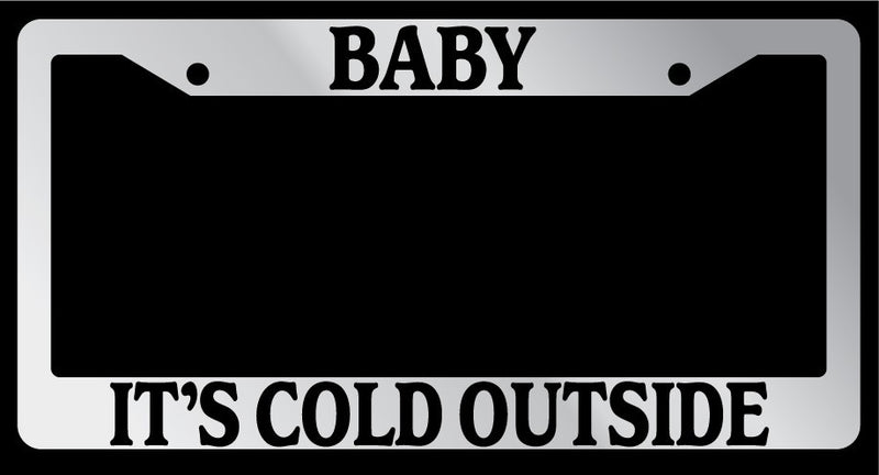 Chrome License Plate Frame "Baby It&