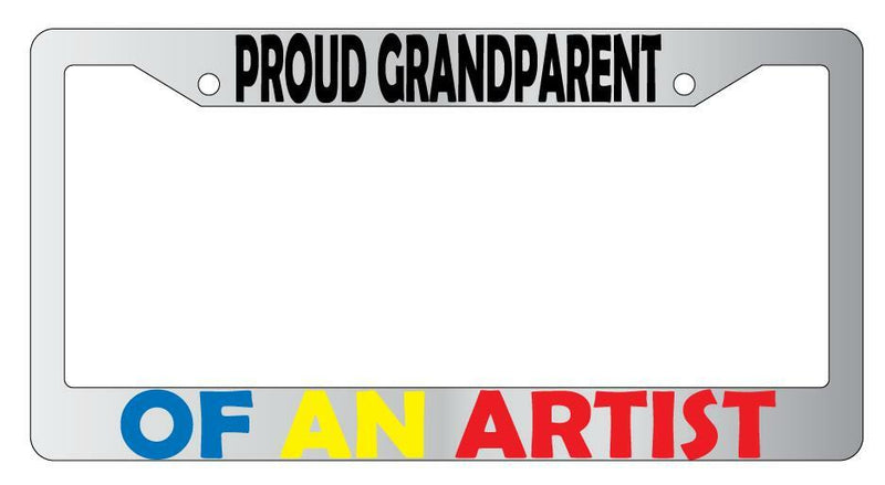 Proud Grandparent Of An Artist Chrome Plastic License Plate Frame  Mod-GRAPH9856236-6259