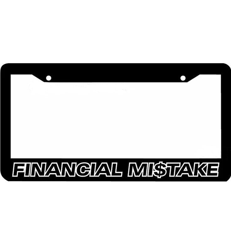 FINANCIAL MISTAKE $ lowered jdm funny low slow License Plate Frame