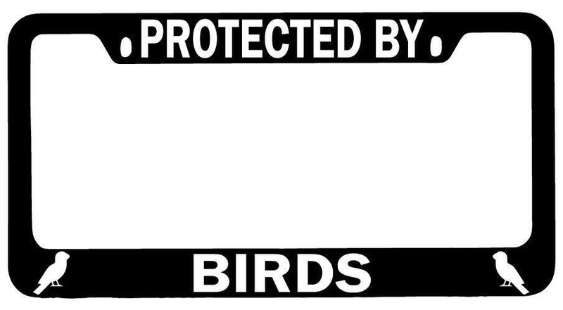 Protected By Birds Black METAL License Plate Frame Auto  Mod-GRAPH9856236-7853
