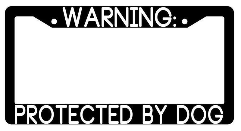 Warning Protected By Dog Black Plastic License Plate Frame Auto  Mod-GRAPH9856236-3481