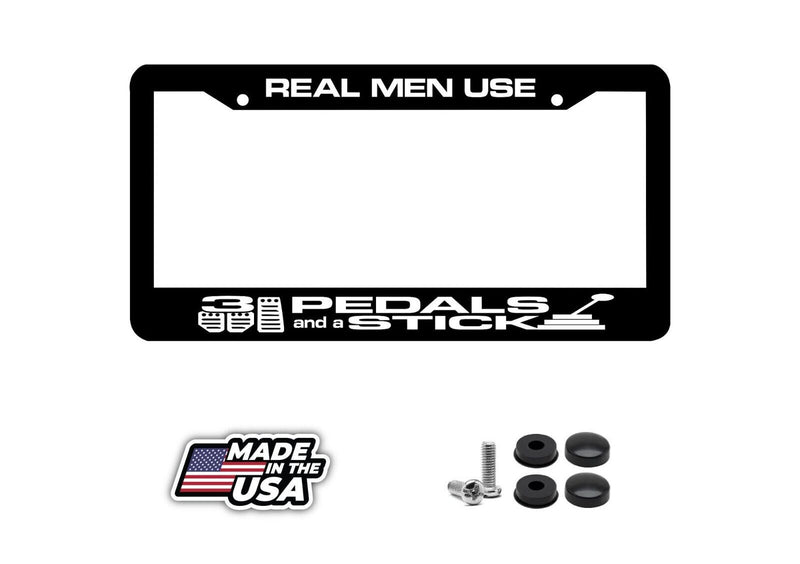 REAL MEN USE 3 PEDALS STICK jdm built tuned initial d License Plate Frame