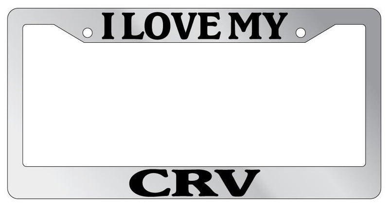 Chrome License Plate Frame I love My CRV Auto Accessory Novelty 1897  Mod-GRAPH9856236-5639