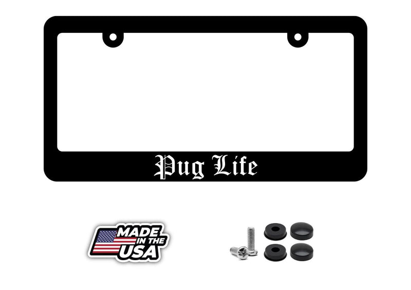 Pug Life Dog Pet Funny Auto Black License Plate Frame