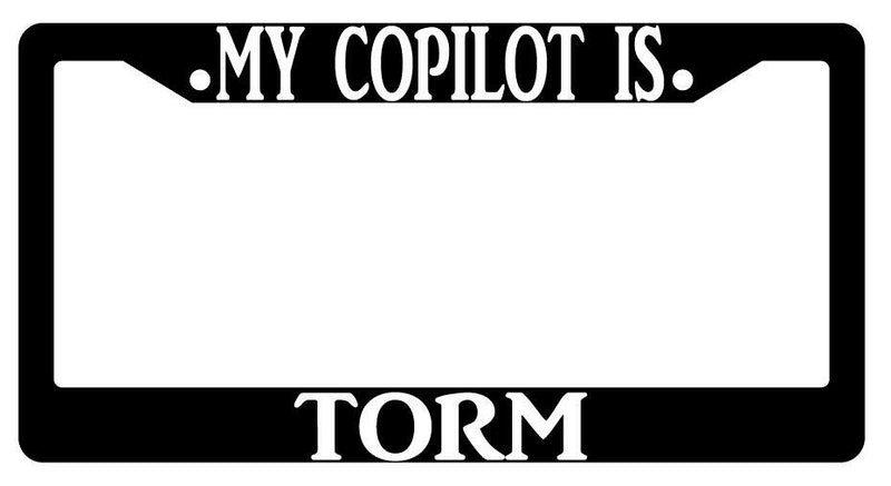 My Copilot Is Torm Black Plastic License Plate Frame D&amp;D  Mod-GRAPH9856236-448