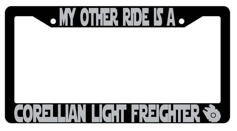 My Other Ride Is A Corellian Light Freighter Black Plastic License Frame SW  Mod-GRAPH9856236-3426
