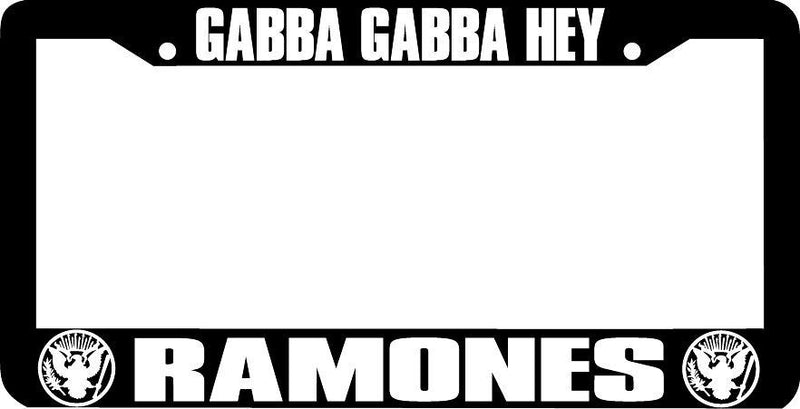 GABBA GABBA HEY RAMONES License Plate Frame