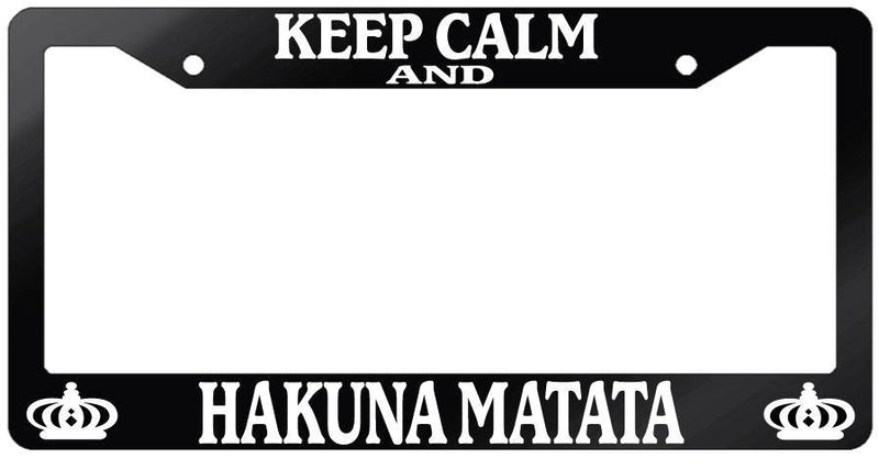 Glossy Black License Plate Frame KEEP CALM AND For Hakuna Matata Auto Accessory  Mod-GRAPH9856236-7145
