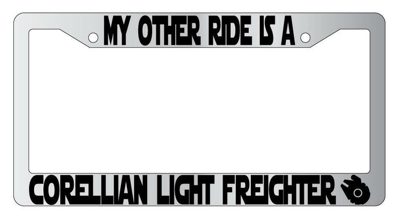 My Other Ride Is A Corellian Light Freighter Chrome Plastic License Frame SW  Mod-GRAPH9856236-6462