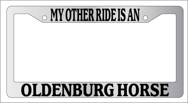 Chrome License Plate Frame My Other Ride Is An OldenBurg Horse 489  Mod-GRAPH9856236-6384