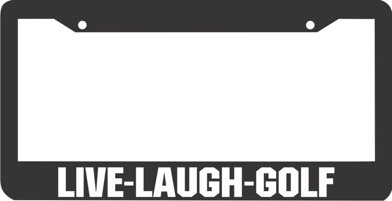 LIVE LAUGH GOLF License Plate Frame