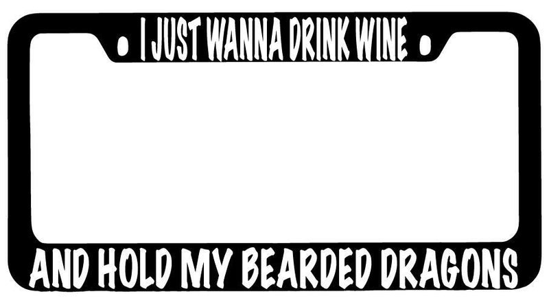 I Just Wanna Drink Wine And Hold My Bearded Dragons Black METAL License Frame  Mod-GRAPH9856236-8714