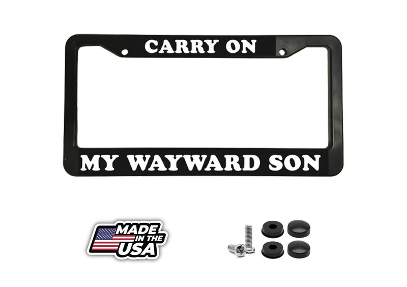 Carry On My Wayward Son Kansas Classic Rock Song License Plate Frame