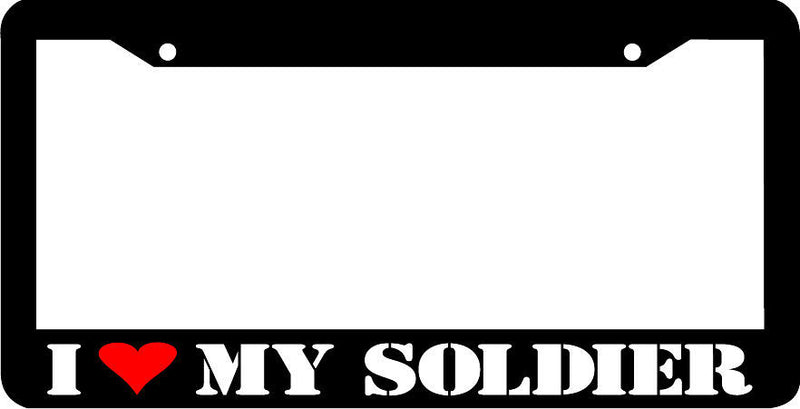 I LOVE MY SOLDIER heart mom dad girlfriend PARENT License Plate Frame