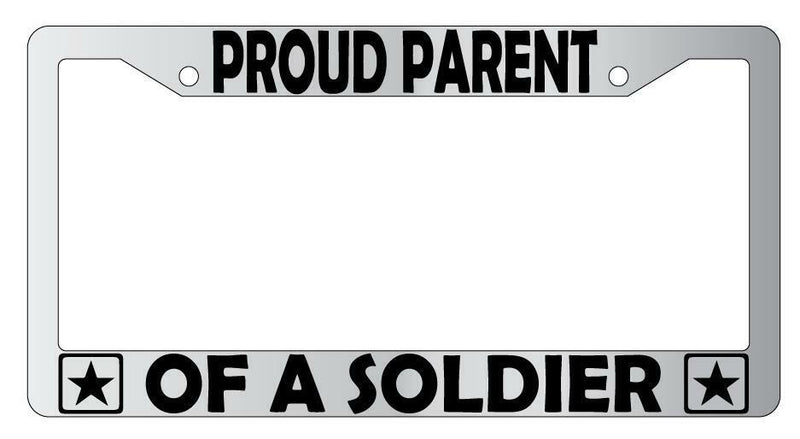 Proud Parent Of A Soldier (Army) Chrome Plastic License Plate Frame  Mod-GRAPH9856236-6215
