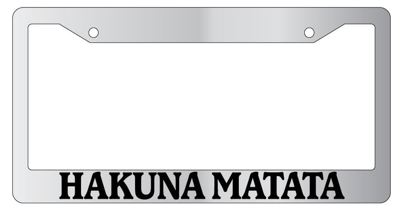 Chrome METAL License Plate Frame For Hakuna Matata Auto Accessory 824  Mod-GRAPH9856236-9451