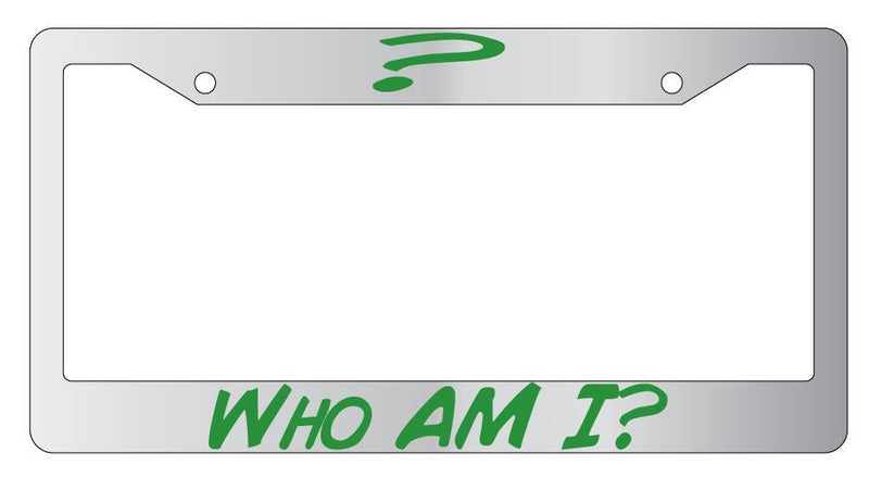 Who Am I? Chrome License Plate Frame  Mod-GRAPH9856236-4183