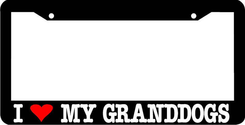 I LOVE MY GRANDDOGS funny dogs License Plate Frame