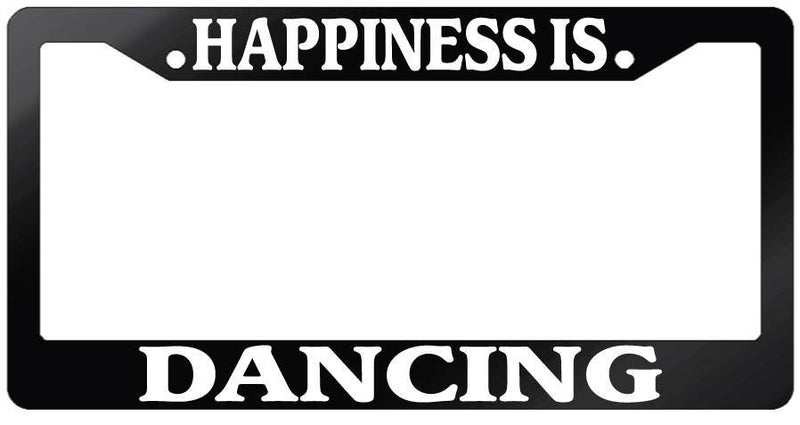 Glossy Black License Plate Frame HAPPINESS IS DANCING Auto Accessory  Mod-GRAPH9856236-7495