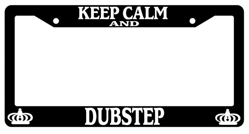 Black License Plate Frame Keep Calm And Dubstep Auto Accessory Novelty  Mod-GRAPH9856236-390