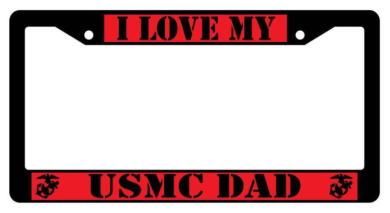 Black License Plate Frame I LOVE MY USMC DAD (RED) Auto Accessory 2445  Mod-GRAPH9856236-3772