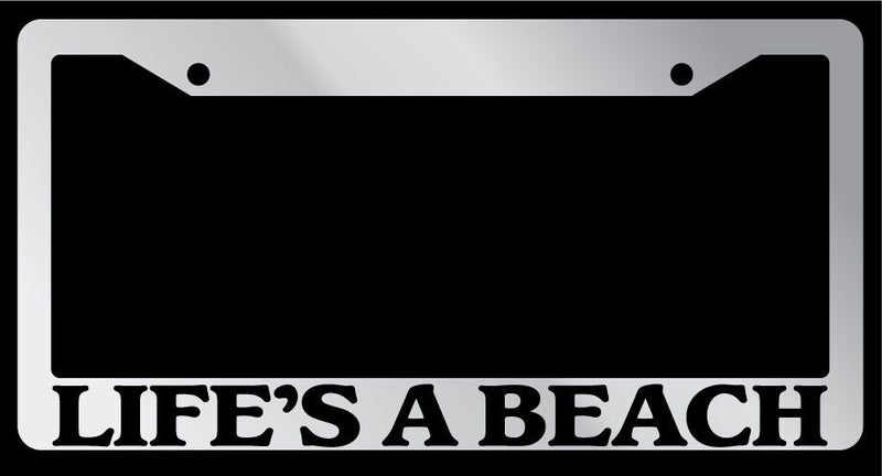 Chrome License Plate Frame "Life&