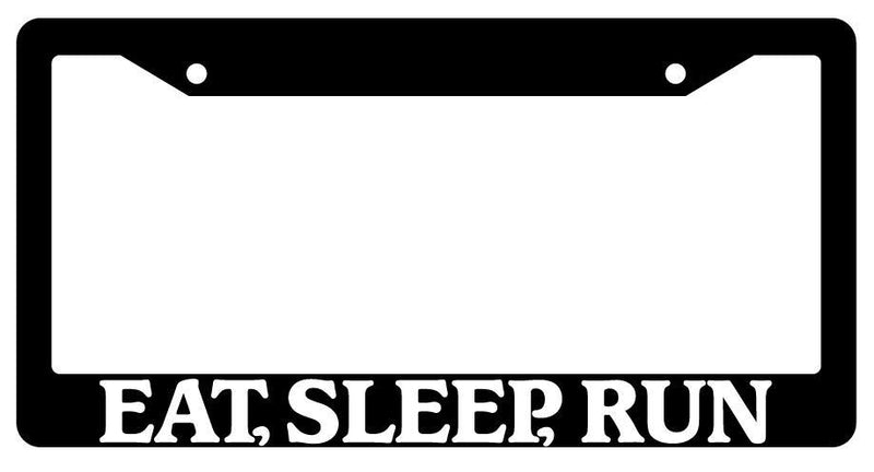 Black License Plate Frame Eat, Sleep, Run Auto Accessory 740  Mod-GRAPH9856236-3038