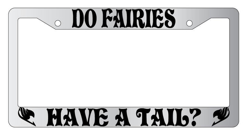 Do Fairies Have A Tail Chrome METAL License Plate Frame Fairy Tail  Mod-GRAPH9856236-9733