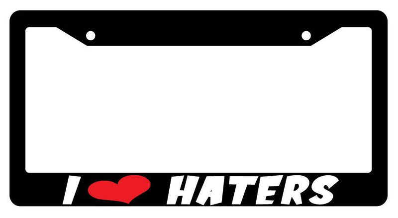 Black License Plate Frame I HEART HATERS Auto Accessory 1571  Mod-GRAPH9856236-2124