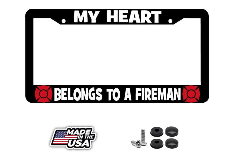 MY HEART BELONGS TO A FIREMAN fire man firefighter License Plate Frame