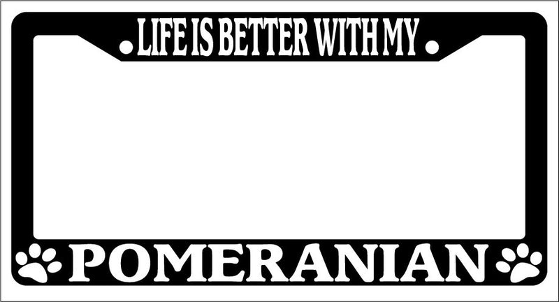 Black License Plate Frame Life Is Better With My Pomeranian Auto Accessory  Mod-GRAPH9856236-3002