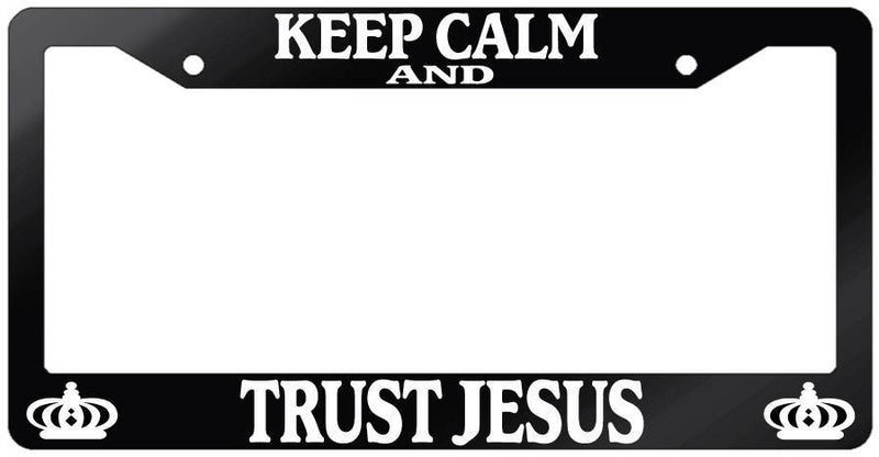 Glossy Black License Plate Frame KEEP CALM AND TRUST JESUS Accessory 2145  Mod-GRAPH9856236-7156