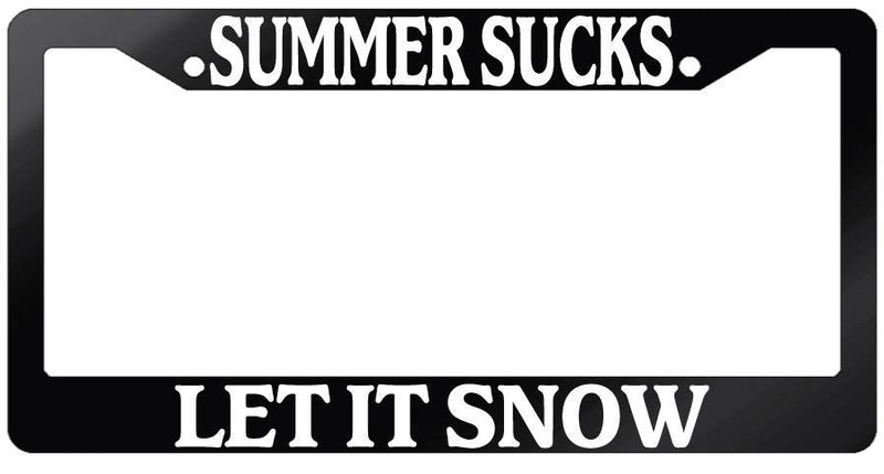 Glossy Black License Plate Frame SUMMER SUCKS LET IT SNOW Auto Accessory  Mod-GRAPH9856236-7263