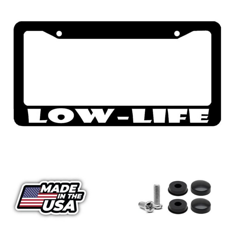 low life License Plate Frame