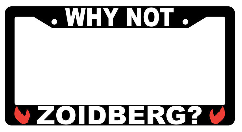 Why Not Zoidberg Black Plastic License Frame Futurama  Mod-GRAPH9856236-88