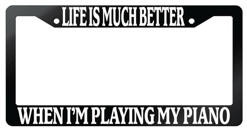Life Is Much Better When I&