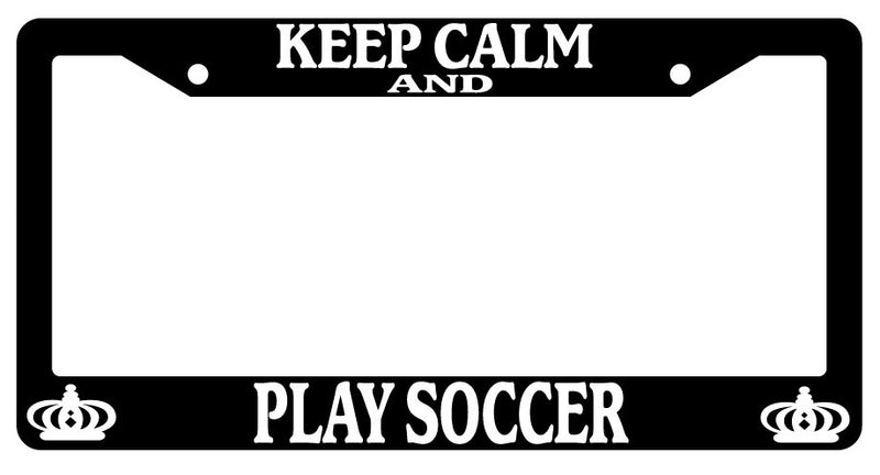 Black License Plate Frame Keep Calm And Play Soccer Auto Accessory Novelty  Mod-GRAPH9856236-2926