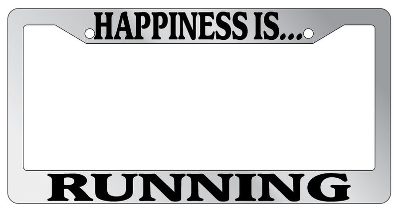 Chrome METAL License Plate Frame HAPPINESS IS...RUNNING  Mod-GRAPH9856236-8086