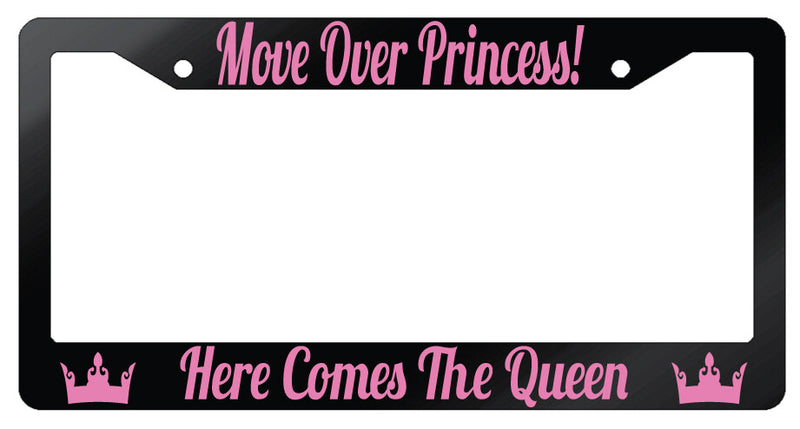 Glossy Black Plastic Move Over Princess Here Comes The Queen License Frame Auto  Mod-GRAPH9856236-7349