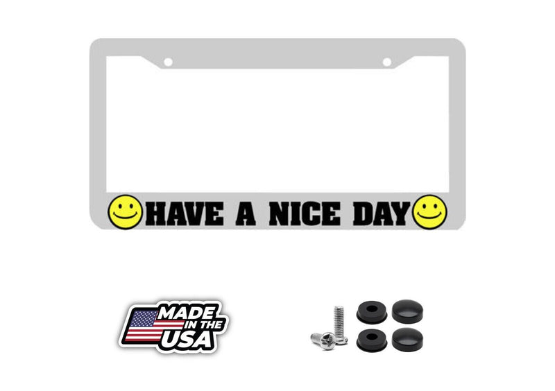 HAVE A NICE DAY SMILEY FACE SMILE License Plate Frame