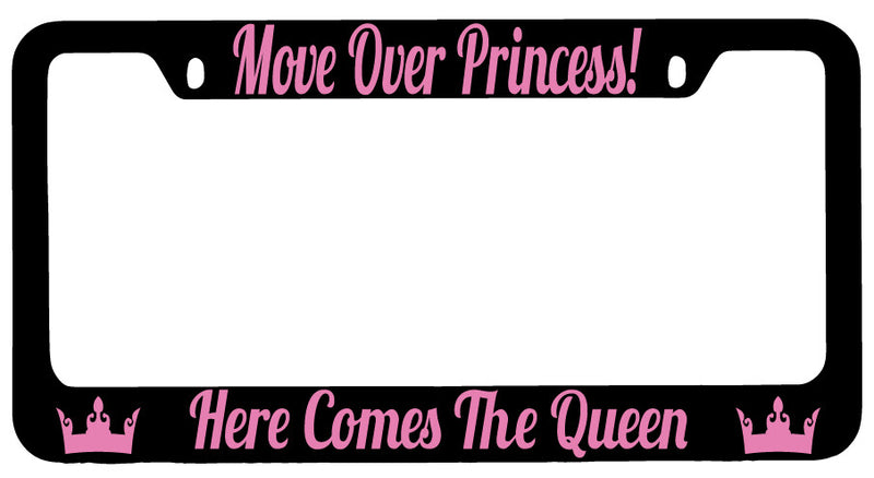 Black METAL Move Over Princess Here Comes The Queen License Plate Frame Auto  Mod-GRAPH9856236-9241