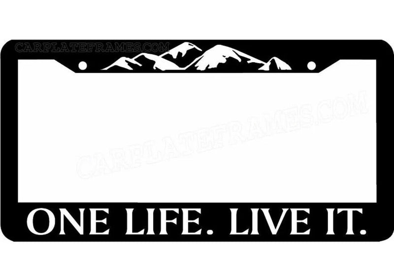ONE LIFE LIVE IT Off Road SUV Truck Mountain Hiking Camping License Plate Frame