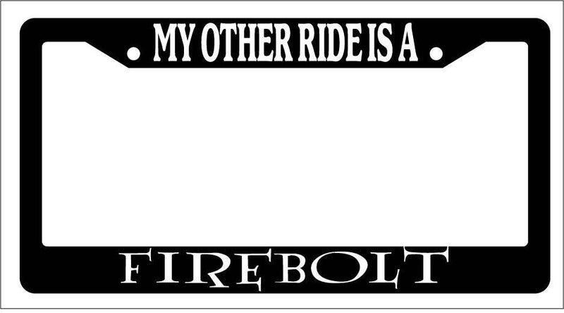 Black License Plate Frame My Other Ride Is A Firebolt Auto Accessory Novelty  Mod-GRAPH9856236-3121