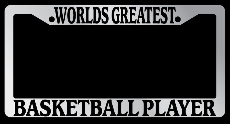 Chrome License Plate Frame "Worlds Greatest Basketball Player " Accessory 1812  Mod-GRAPH9856236-1269